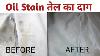 How To Remove Oil Stains From Jeans Oilstain Sangamshukla